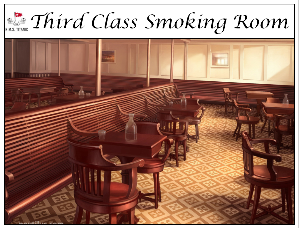 Titanic Third Class Smoking Room